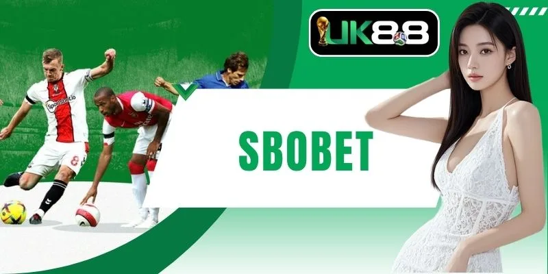 SBOBET Điểm Đến Cá Cược Thể Thao Trực Tuyến Minh Bạch Số 1